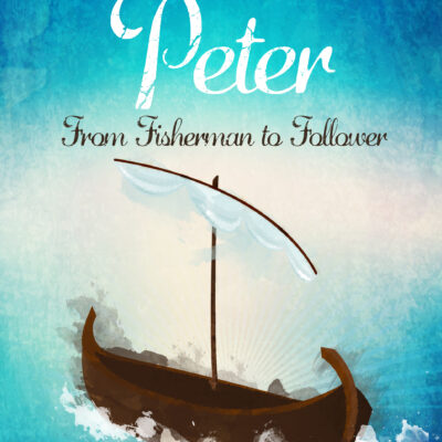 Peter: From Fisherman to Follower