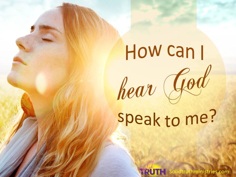 How Can I Hear God Speak to Me?