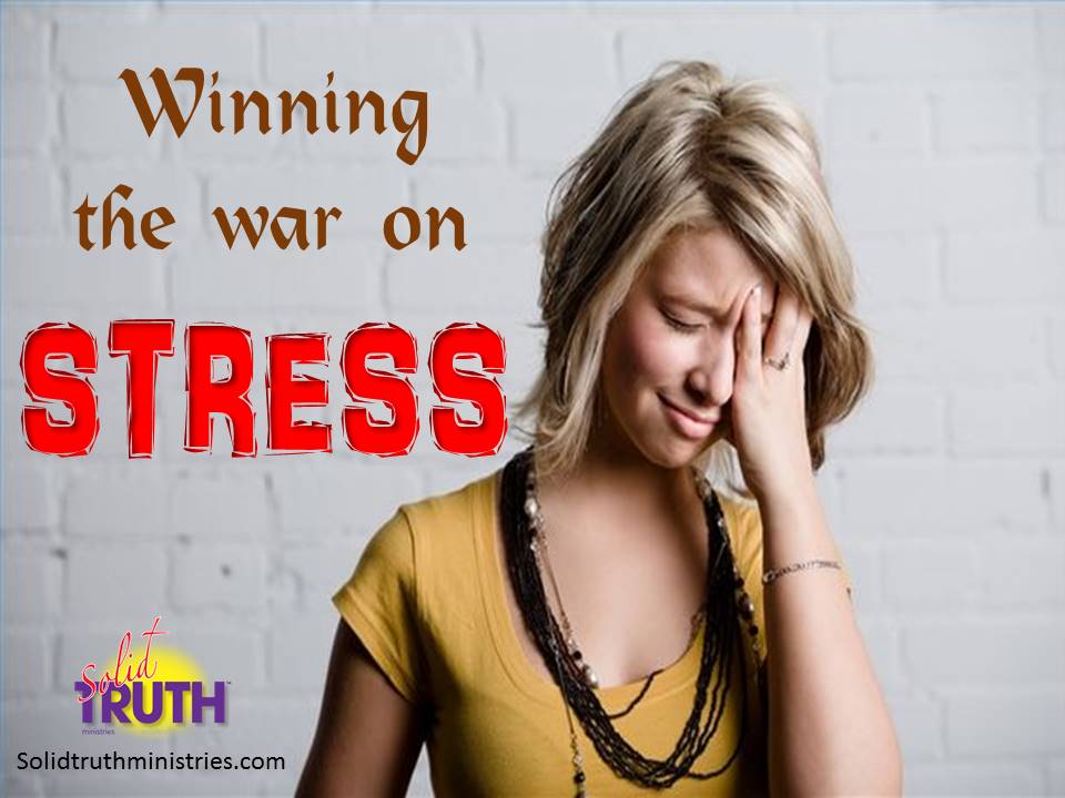 Winning the War on Stress!