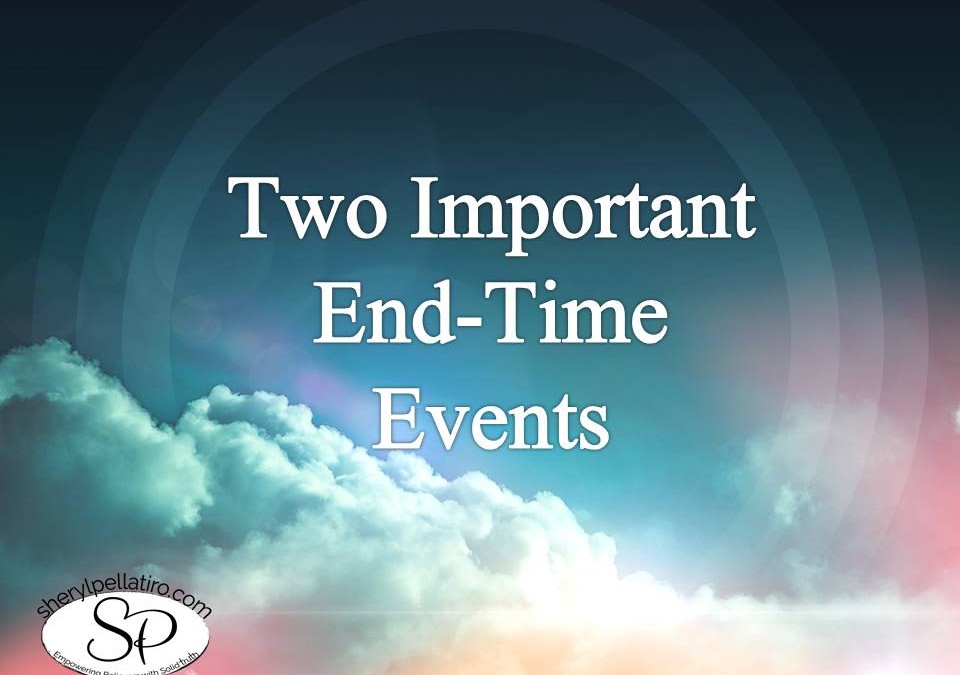Two Important End-Time Events!