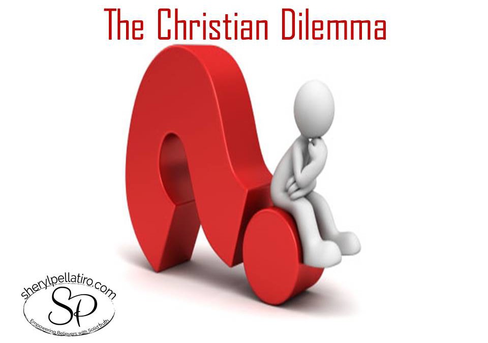 The Christian Dilemma!