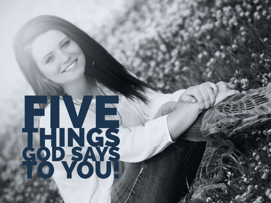 Five Things God Says To You!