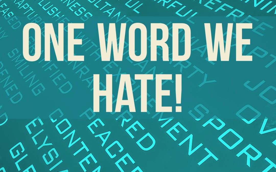One Word We Hate!