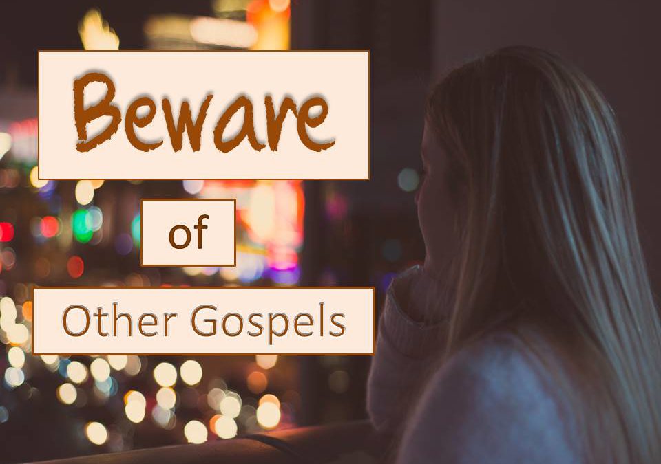 Beware of Other Gospels!