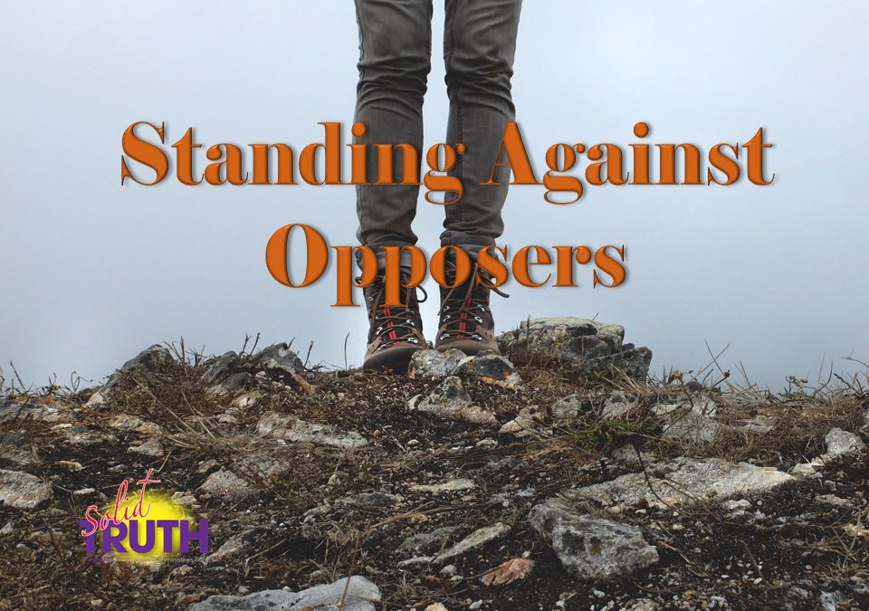 Standing Against Opposers!