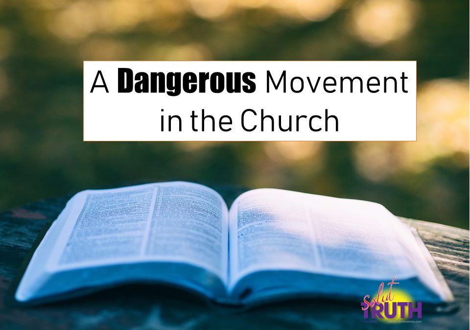 A Dangerous Movement in the Church!