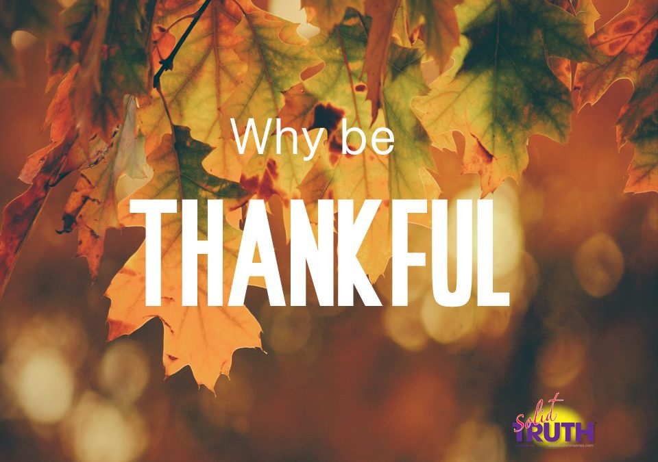 Why Be Thankful?