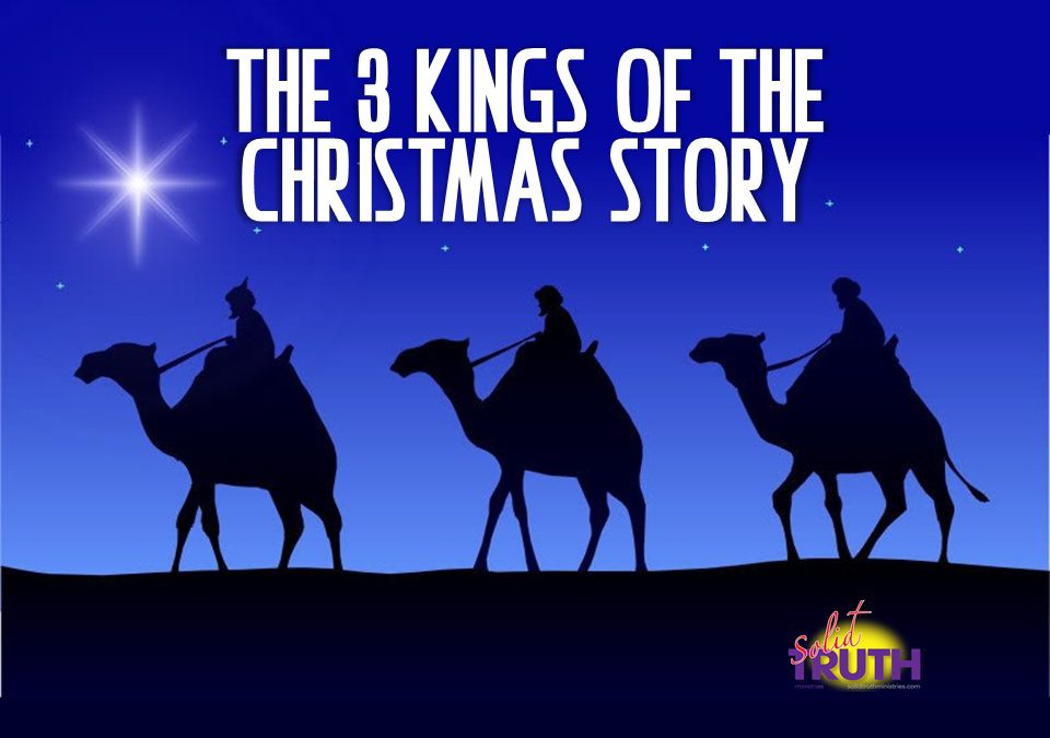The 3 Kings of the Christmas Story!