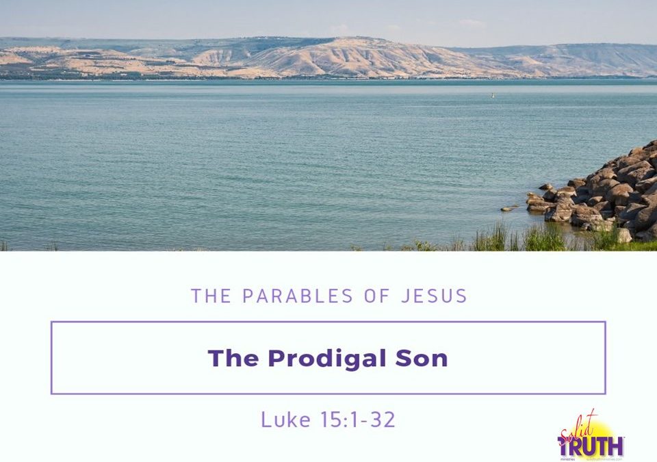 The Parables of Jesus: The Prodigal Son!